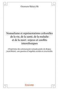 Image de Nomadisme et représentations culturelles de la vie, de la santé, de la maladie et de la mort : enjeux et conflits interethniques