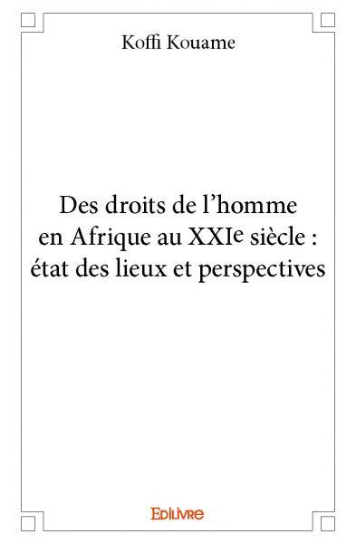 Image de Des droits de l’homme en afrique au xxie siècle : état des lieux et perspectives