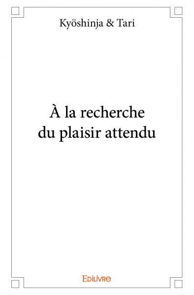 Picture of à la recherche du plaisir attendu