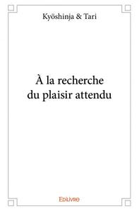 Picture of à la recherche du plaisir attendu