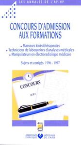 Picture of CONCOURS D ADMISSION AUX FORMATIONS MASSEURS KINESITHERAPEUTES TECHNICIENS DE LABORATOIRES D ANALYSES MEDICALES MANIPULATEURS EN ELECTRORADIOLOGIE MEDICALE SUJETS ET CORRIGES 96/97
