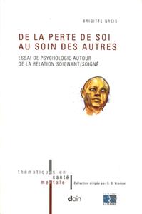 Image de DE LA PERTE DE SOI AU SOIN DES AUTRES. AUTOUR DE LA RELATIONSOIGNANT SOIGNE