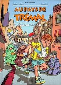 Image de AU PAYS DE TREMAL LA DOULEUR DE L ENFANT BANDE DESSINEE