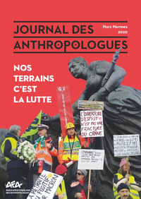 Picture of JOURNAL DES ANTHROPOLOGUES - NUMERO HORS-NORMES 2020. NOS TERRAINS C' EST LA LUTTE