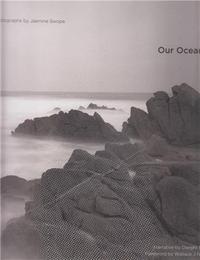 Image de Jasmine Swope: Our Ocean's Edge: A Photo Documentary of California's Marine Protected Areas /anglais