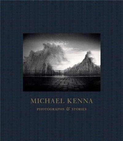 Picture of Michael Kenna Photographs and Stories /anglais