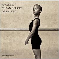 Picture of Rebekah Bowman: Portrait of the Cuban School of Ballet /anglais