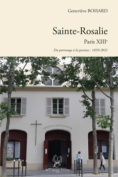 Image de Sainte-Rosalie Paris XIIIe : Du patronage à la paroisse : 1859-2021