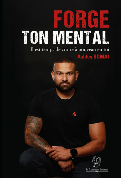 Picture of Forge ton mental : Il est temps de croire à nouveau en toi