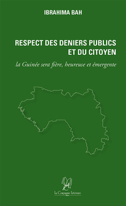 Image de Respect des Deniers Publics et du Citoyen : la Guinée sera fière, heureuse et émergente
