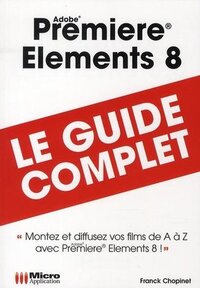 Image de GUIDE COMPLET PREMIERE ELEMENTS 8