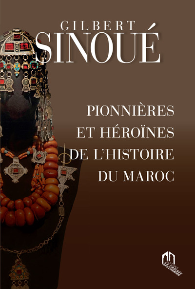 Image de Pionnières et héroïnes de l'histoire du Maroc