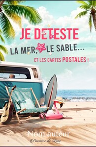Picture of Je déteste le sable, la mer... et les cartes postales !