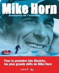 Picture of Mike Horn : aventurier de l'extrême