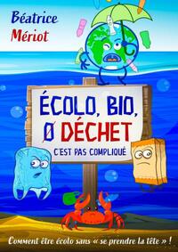 Picture of Écolo, bio, 0 déchet, pas compliqué
