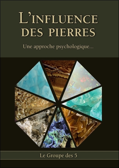 Image de L'Influence des Pierres - Une approche psychologique...
