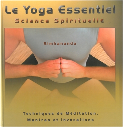 Image de Le Yoga Essentiel - Science Spirituelle - Techniques de méditation