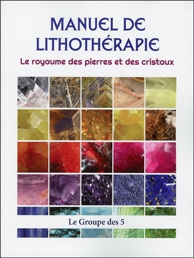 Image de Manuel de lithothérapie - Le royaume des pierres et des cristaux