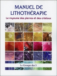 Image de Manuel de lithothérapie - Le royaume des pierres et des cristaux