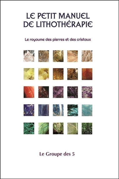 Image de Le petit manuel de lithothérapie - Le royaume des pierres et des cristaux
