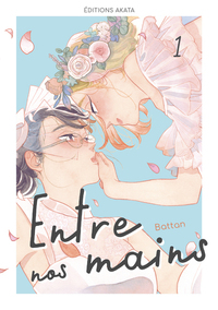 Image de Entre nos mains - Tome 1