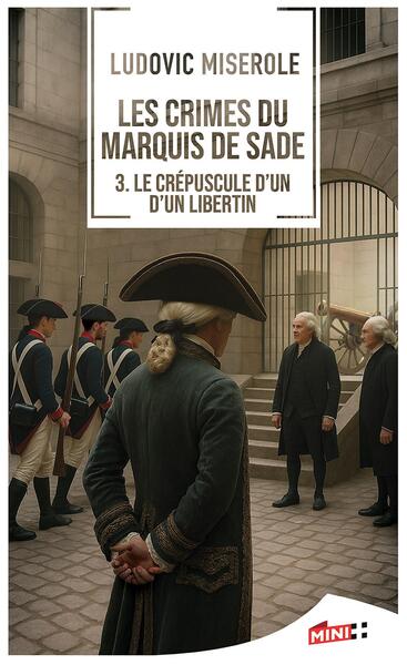 Image de Les crimes du marquis de Sade - le crépuscule d'un libertin