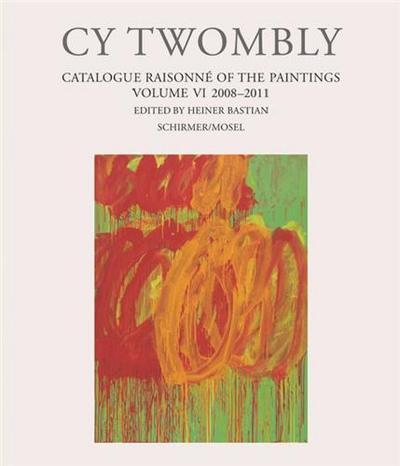 Picture of Cy Twombly : Catalogue Raisonne of the Paintings Vol 6 /anglais/allemand