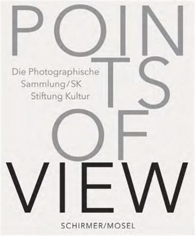 Picture of Points of View Die Photographische Sammlung SK Stiftung Kultur /anglais/allemand