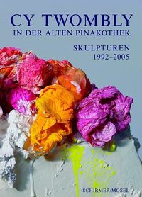 Picture of Cy Twombly Sculptures 1992-2005 /anglais