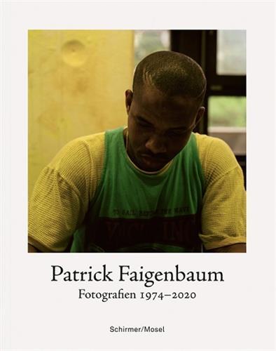Image de Patrick Faigenbaum Fotografien 1974-2020 Katalogbuch /allemand