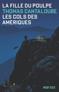 Image de La Fille du Poulpe Tome 1 : Les Cols des Amériques