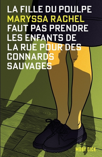 Image de La Fille du Poulpe Tome 2 : Faut pas prendre les enfants de la rue pour des connards sauvages