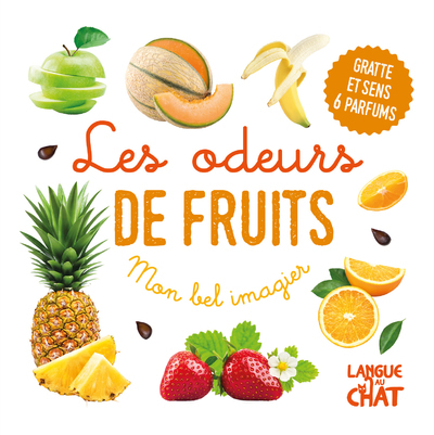 Picture of Mon bel imagier des odeurs - Les odeurs de fruits (Ananas, melon) - Gratte et sens 6 parfums