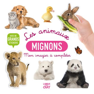 Image de Mon bel imagier à compléter - Les animaux mignons - Avec de grands stickers