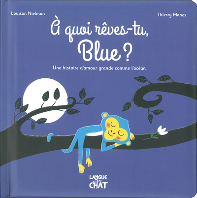 Image de A quoi rêves-tu, Blue ? - Une histoire d'amour grande comme l'océan
