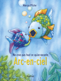 Image de Arc-en-ciel Ne crois pas tout ce qu'on raconte