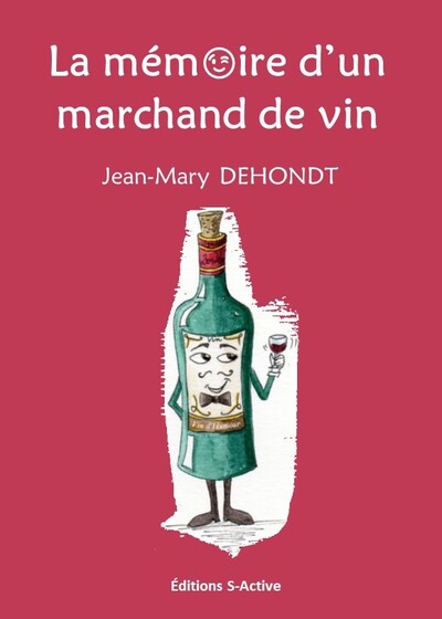 Image de La mémoire d'un marchand de vin - ne dites jamais "ce n'est pas le moment" car il n'y a pas de meilleur moment que maintenant !