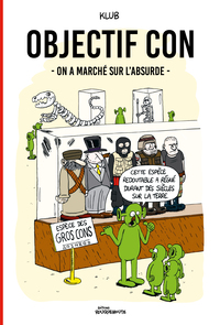 Picture of OBJECTIF CON : ON A MARCHE SUR L'ABSURDE
