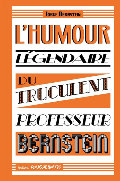 Picture of L'Humour légendaire du truculent professeur Bernstein