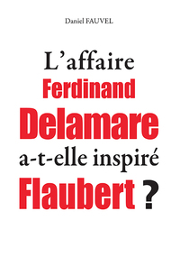 Image de L'affaire Delamare a-t-elle inspiré Flaubert ?