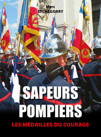Picture of Sapeurs-Pompiers, les médailles du courage