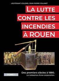 Picture of La lutte contre les incendies à Rouen - Tome 1