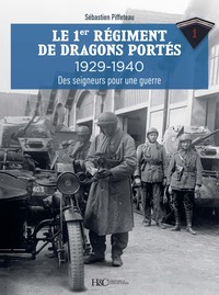 Picture of LE IER REGIMENT DE DRAGONS PORTES, 1929-1940 : DE SA CREATION A LA BATAILLE DE FRANCE.