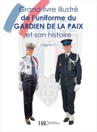 Image de Grand livre illustré de l'uniforme du gardien de la paix et son histoire