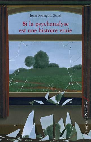 Image de SI LA PSYCHANALYSE EST UNE HISTOIRE VRAIE