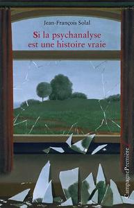 Image de SI LA PSYCHANALYSE EST UNE HISTOIRE VRAIE