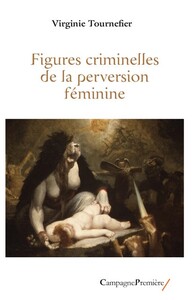 Picture of FIGURES CRIMINELLES DE LA PERVERSION FEMININE