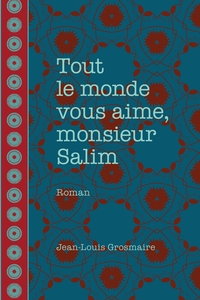 Picture of Tout le monde vous aime, monsieur Salim