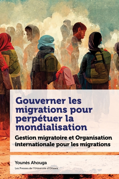 Image de Gouverner les migrations pour perpétuer la mondialisation