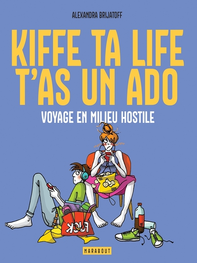Image de Kiffe ta life, t'as un ado